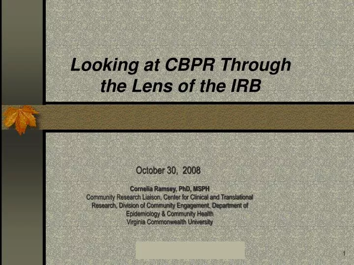 looking at cbpr through the lens of the irb