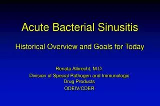 Acute Bacterial Sinusitis Historical Overview and Goals for Today