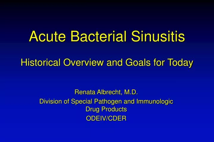 acute bacterial sinusitis historical overview and goals for today