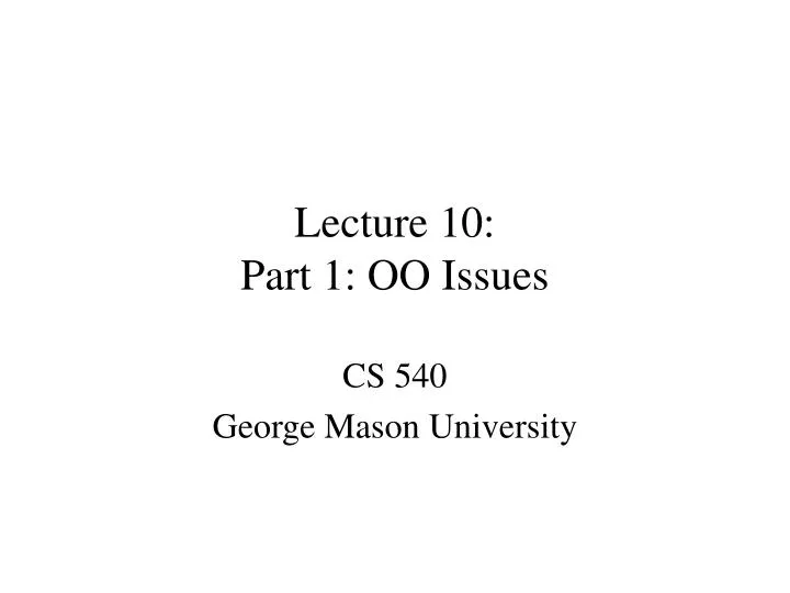lecture 10 part 1 oo issues