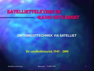 SATELLIETTELEVISIE EN -RADIO ONTVANGST