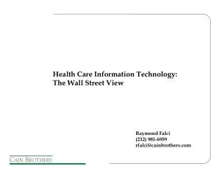 Health Care Information Technology: The Wall Street View