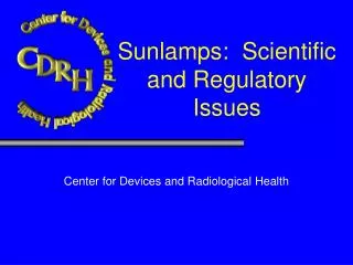 Sunlamps: Scientific and Regulatory Issues