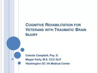 Cognitive Rehabilitation for Veterans with Traumatic Brain Injury