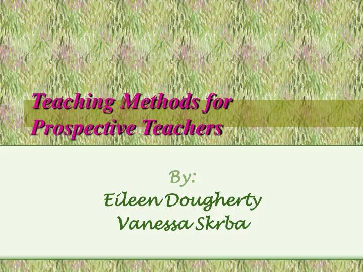 teaching methods for prospective teachers