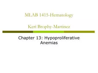 MLAB 1415-Hematology Keri Brophy-Martinez