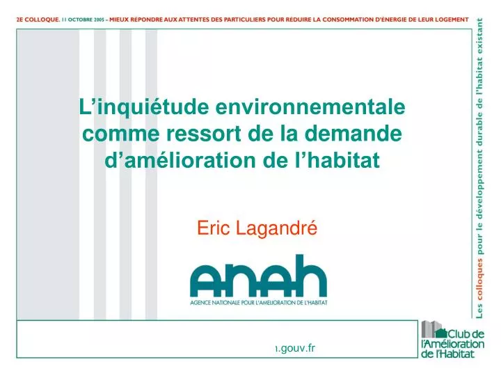 l inqui tude environnementale comme ressort de la demande d am lioration de l habitat