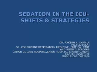 SEDATION IN THE ICU-SHIFTS &amp; STRATEGIES