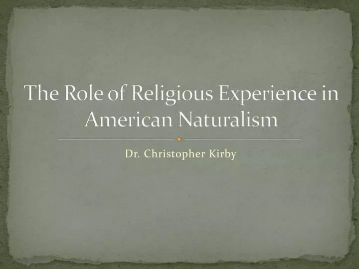 the role of religious experience in american naturalism