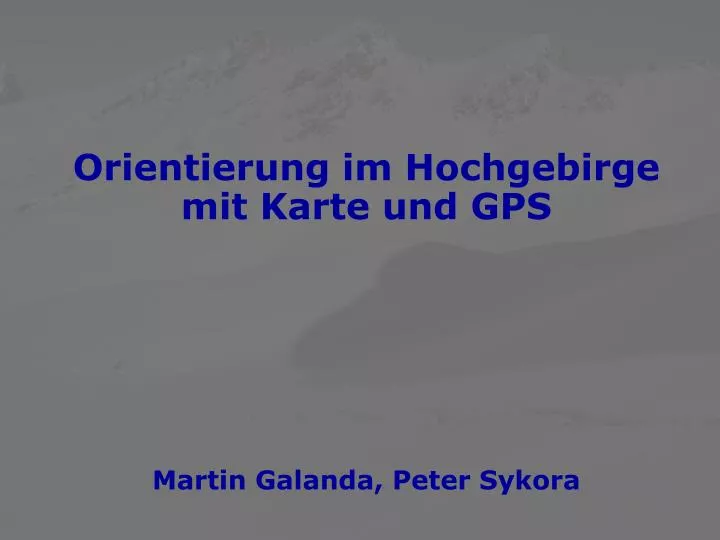 orientierung im hochgebirge mit karte und gps martin galanda peter sykora