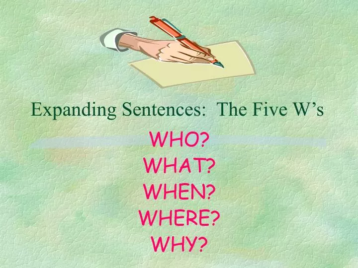 expanding sentences the five w s