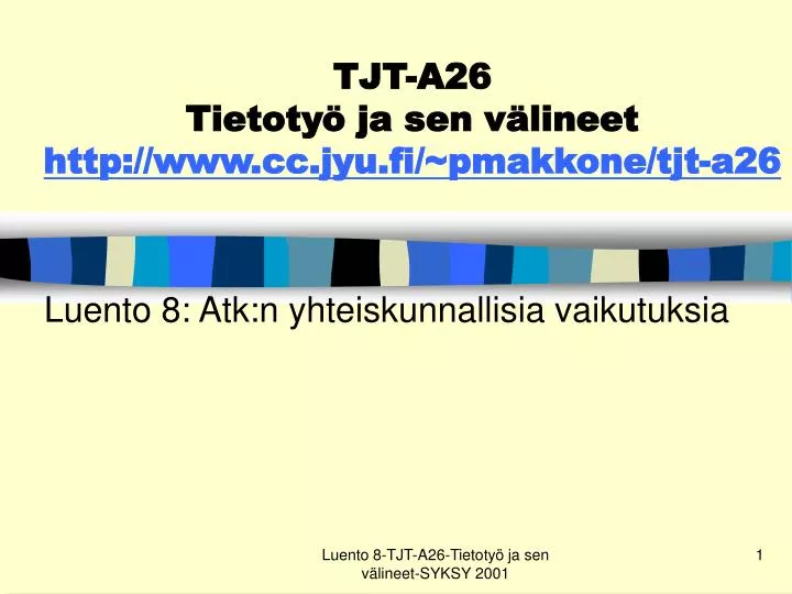 tjt a26 tietoty ja sen v lineet http www cc jyu fi pmakkone tjt a26