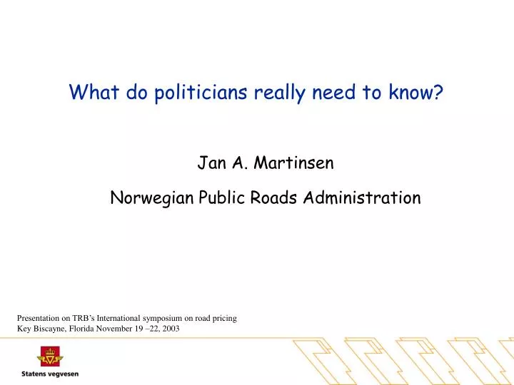 what do politicians really need to know