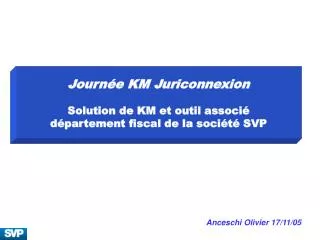 Journée KM Juriconnexion Solution de KM et outil associé département fiscal de la société SVP