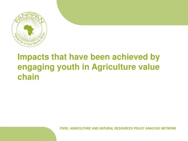 impacts that have been achieved by engaging youth in agriculture value chain