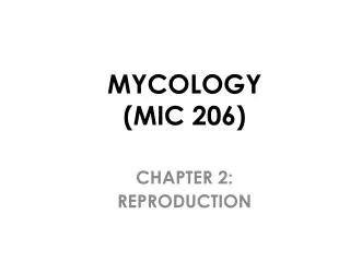 MYCOLOGY (MIC 206)