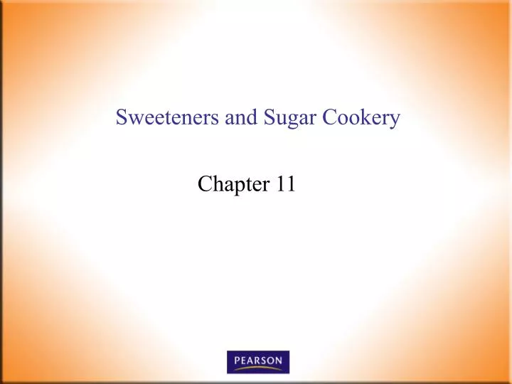 sweeteners and sugar cookery
