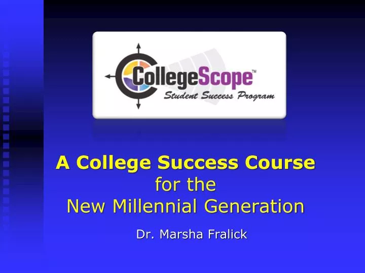 a college success course for the new millennial generation