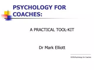 PSYCHOLOGY FOR COACHES: