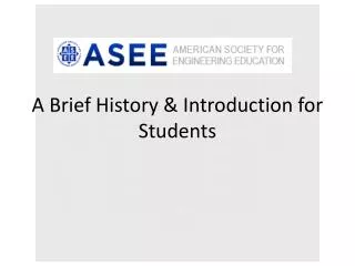 A Brief History &amp; Introduction for Students