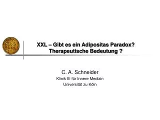 XXL – Gibt es ein Adipositas Paradox? Therapeutische Bedeutung ?