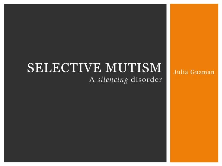 selective mutism a silencing disorder