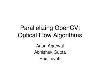 Parallelizing OpenCV: Optical Flow Algorithms