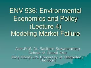 ENV 536: Environmental Economics and Policy (Lecture 4) Modeling Market Failure