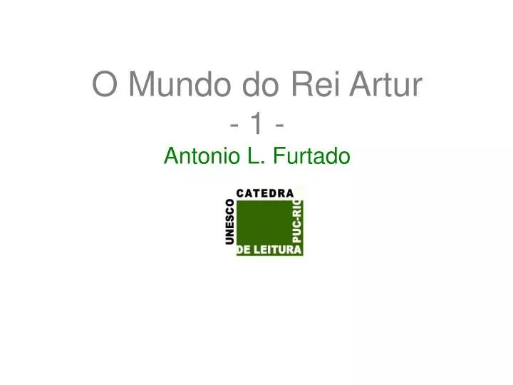 o mundo do rei artur 1 antonio l furtado