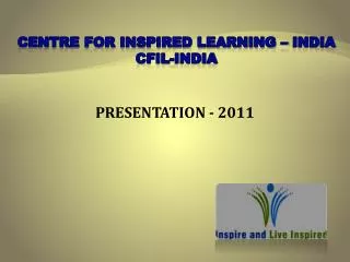 CENTRE FOR INSPIRED LEARNING – INDIA CFIL-INDIA