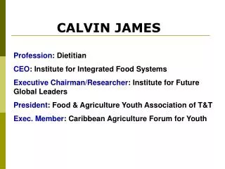 Profession : Dietitian CEO : Institute for Integrated Food Systems Executive Chairman/Researcher : Institute for Future