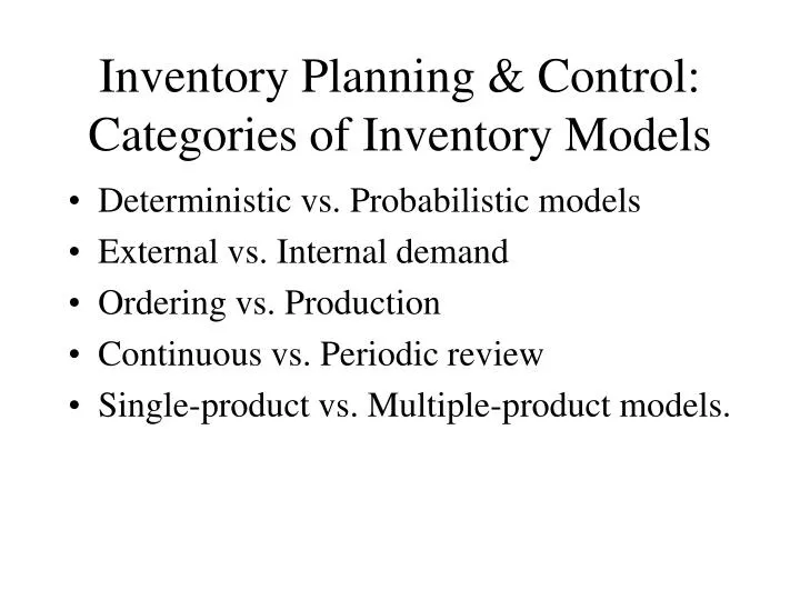inventory planning control categories of inventory models