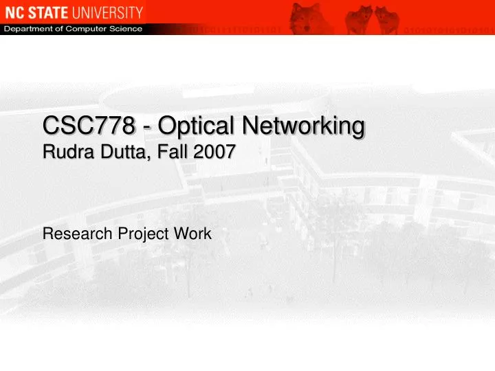 csc778 optical networking rudra dutta fall 2007