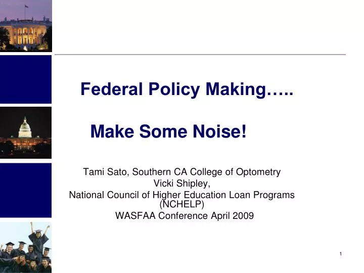 federal policy making make some noise
