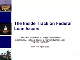 The Inside Track on Federal Loan Issues