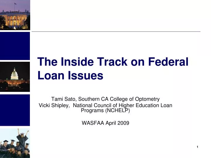 the inside track on federal loan issues