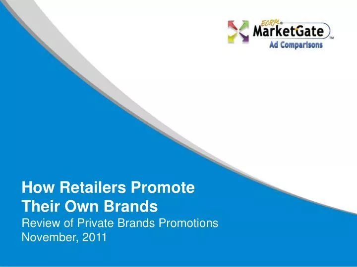 how retailers promote their own brands review of private brands promotions november 2011
