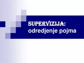 supervizija odredjenje pojma