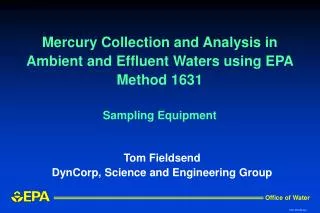 Mercury Collection and Analysis in Ambient and Effluent Waters using EPA Method 1631 Sampling Equipment