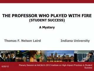 The professor who played with fire (student success) A Mystery