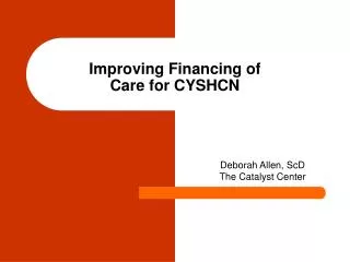 Improving Financing of Care for CYSHCN