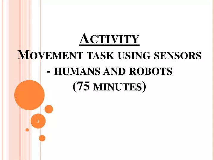 activity movement task using sensors humans and robots 75 minutes