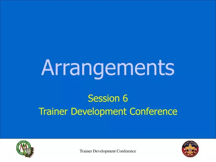 session 6 trainer development conference