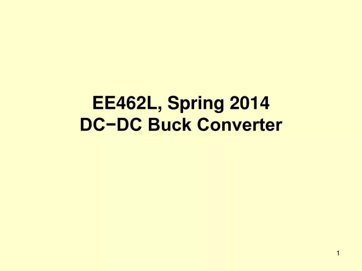 ee462l spring 2014 dc dc buck converter