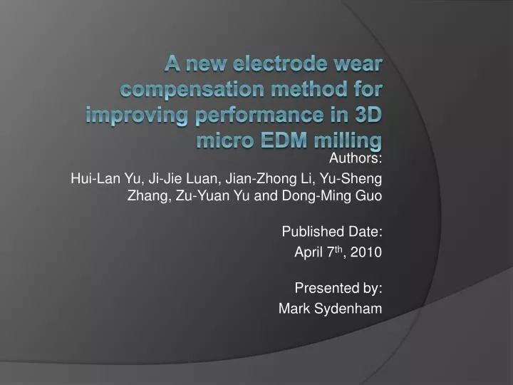 a new electrode wear compensation method for improving performance in 3d micro edm milling