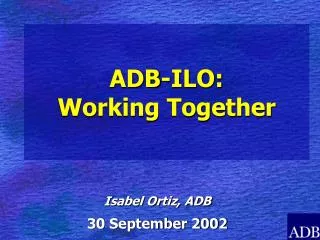 ADB-ILO: Working Together