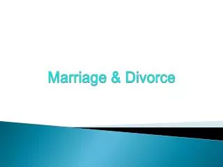 Marriage &amp; Divorce