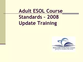 Adult ESOL Course Standards – 2008 Update Training