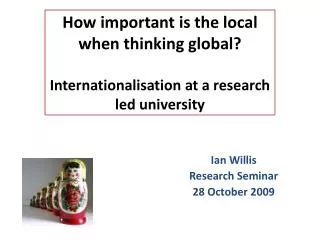 How important is the local when thinking global? Internationalisation at a research led university