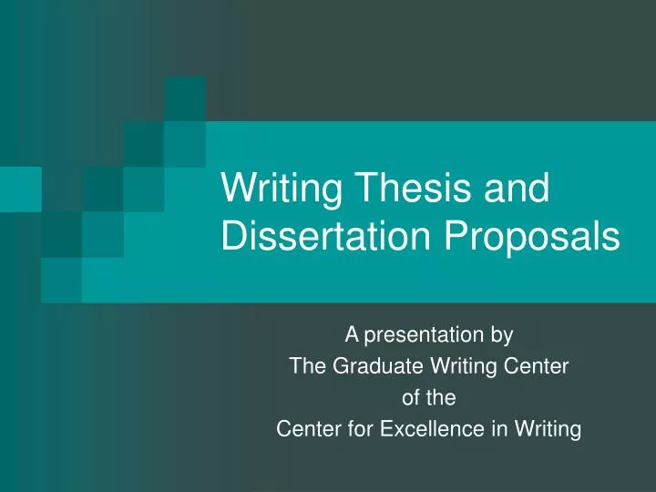 PPT - Writing Thesis and Dissertation Proposals PowerPoint Presentation ...